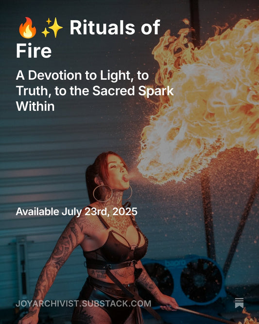 🔥✨ Rituals of Fire: A Devotion to Light, to Truth, to the Sacred Spark Within